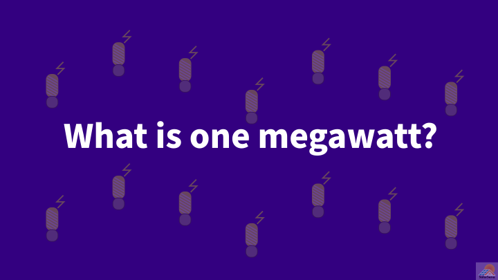 Megawatt (MW) – A Unit to Measure Power